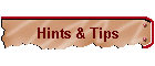 Hints & Tips