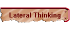Lateral Thinking