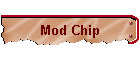 Mod Chip