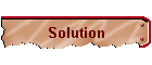 Solution